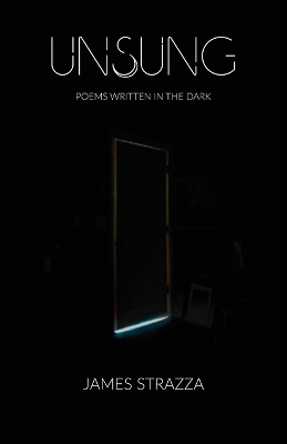 Unsung: Poems Written in the Dark