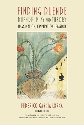 Finding Duende: Duende: Play and Theory | Imagination, Inspiration, Evasion Bilingual edition