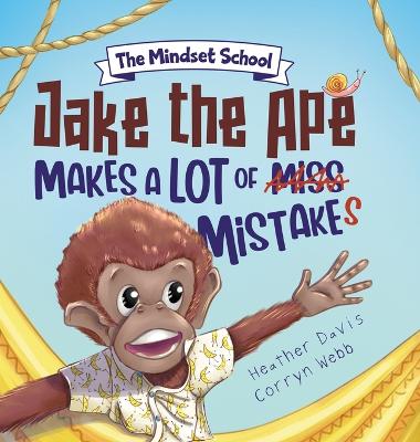 Jake the Ape Makes a lot of Mistakes!: A Growth Mindset Book for Kids