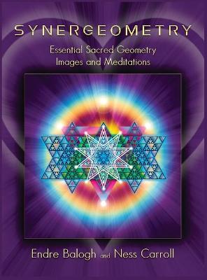 Synergeometry: Essential Sacred Geometry Images And Meditations