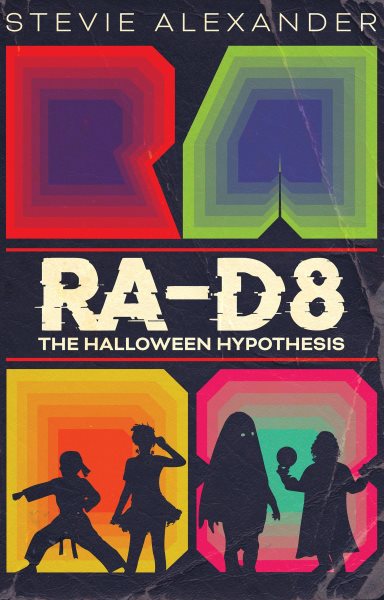 RA-D8: The Halloween Hypothesis