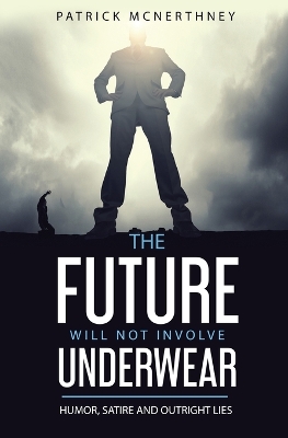 Future Will Not Involve Underwear