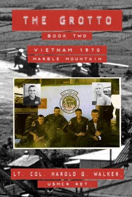 Grotto Book Two: Vietnam 1970 Marble Mountain