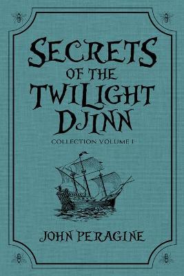 Secrets of the Twilight Djinn Collection: Volume 1