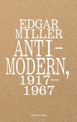 Edgar Miller: Anti-Modern, 19171967