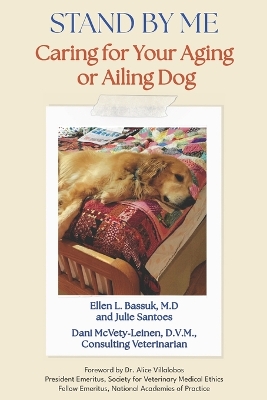 Stand By Me: Caring for Your Aging or Ailing Dog