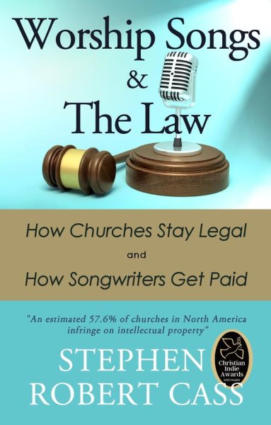 Worship Songs and the Law: How Churches Stay Legal and How Songwriters Get Paid