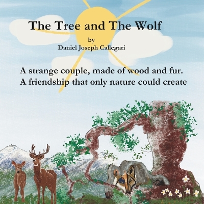 Tree and The Wolf: By Daniel Joseph Callegari