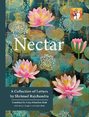 Nectar: A Collection of Letters by Shrimad Rajchandra