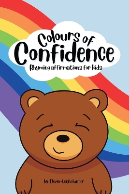 Colours of Confidence: Rhyming Affirmations for Kids