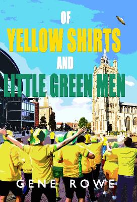 Of Yellow Shirts and Little Green Men