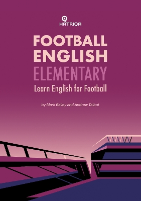 Football English Elementary: Learn English For Football, Beginner Level Textbook 2nd New edition