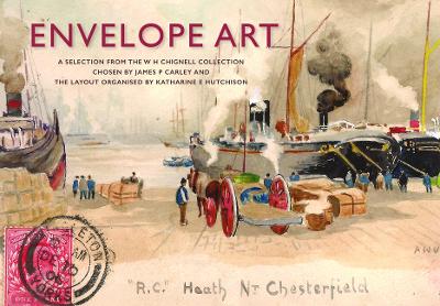 Envelope Art: A Selection from the W.H. Chignell Collection