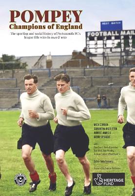 POMPEY Champions of England: The sporting and social history of Portsmouth FC's league title wins in 1949  & 1950 2022