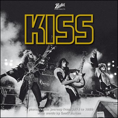 Portraits of Kiss Standard Edition: A Photographic journey from 1974 to 1980 with words by Geoff Barton.