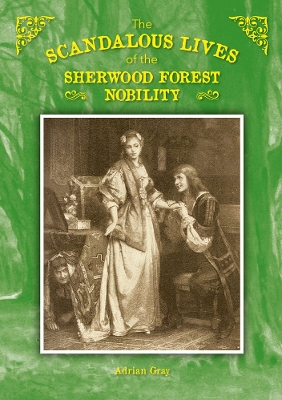 Scandalous Lives of the Sherwood Forest Nobility