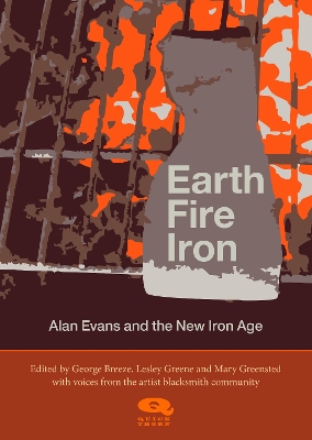 Earth, Fire, Iron: Alan Evans and the New Iron Age