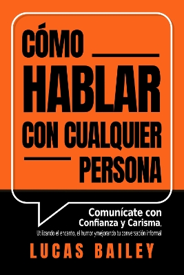 Cómo Hablar Con Cualquier Persona