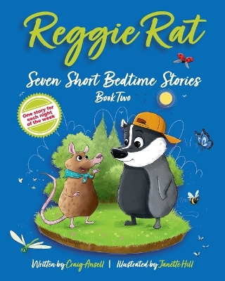 Reggie Rat Seven Short Bedtime Stories Book 2: One Story for each Night of the Week 2nd Reggie Rat Seven Short Bedtime Stories ed.