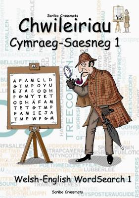 Chwileiriau Cymraeg-Saesneg 1 / Welsh-English Word Search 1: Welsh-English WordSearch 1 Bilingual edition