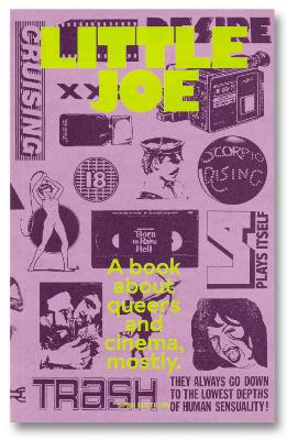 Little Joe: A book about queers and cinema, mostly