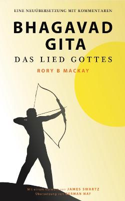 Bhagavad Gita - Das Lied Gottes (Zweite Auflage): Eine Neuuebersetzung mit Kommentaren 2022 2nd edition