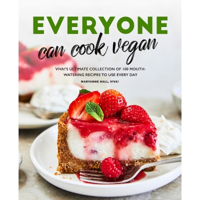 Everyone Can Cook Vegan: Viva!'s New Cookbook