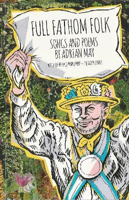 Full Fathom Folk: Songs and Poems by Adrian May
