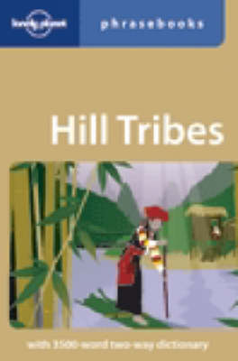 Lonely Planet Hill Tribes Phrasebook 3rd New edition