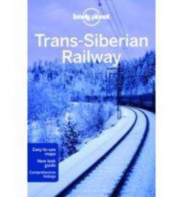 Lonely Planet Trans-Siberian Railway 4th Revised edition