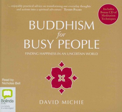 Buddhism for Busy People: Finding Happiness in an Uncertain World Unabridged edition