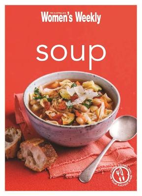 Soup: Healthy, delicious and packed with veggies, the perfect make-ahead meal