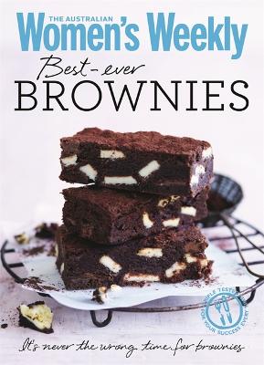 Best-ever Brownies: Classic and quirky recipes for foolproof brownies and blondies