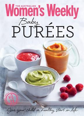 Baby Purees: Tasty, nutritious meals and purees