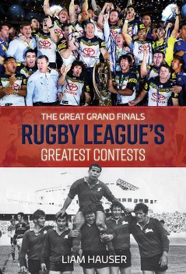Great Grand Finals Rugby League's Greatest Contests