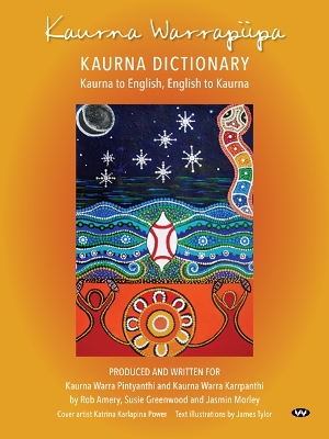 Kaurna Warrapiipa, Kaurna Dictionary: Kaurna to English, English to Kaurna