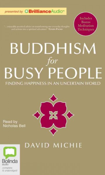 Buddhism for Busy People: Finding Happiness in an Uncertain World