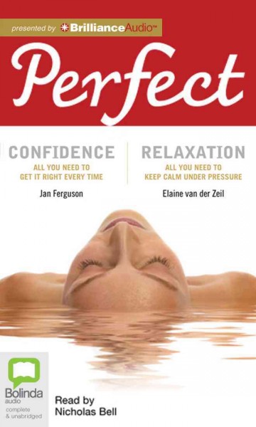 Perfect Confidence And Perfect Relaxation Unabridged edition