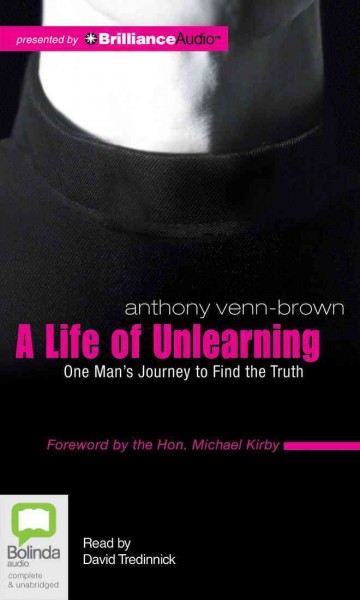 Life of Unlearning: One Man's Journey to Find the Truth: Library Edition Unabridged