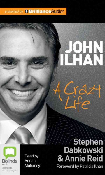 John Ilhan: A Crazy Life Library ed.