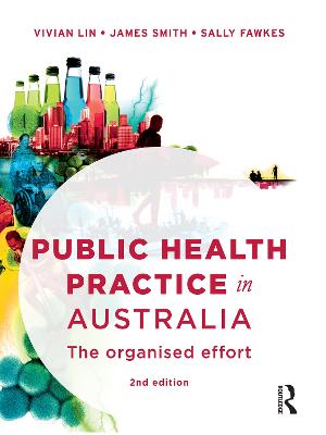 Public Health Practice in Australia: The organised effort 2nd edition