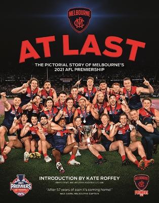 At Last!: The Pictorial History of Melbournes 2021 AFL Premiership