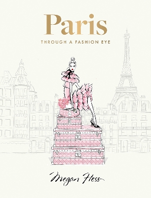 Paris: Through a Fashion Eye: Special Edition Enlarged edition