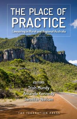 Place of Practice: Lawyering in Rural and Regional Australia