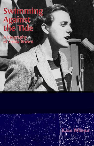 Swimming Against the Tide: A Biography of Freda Brown