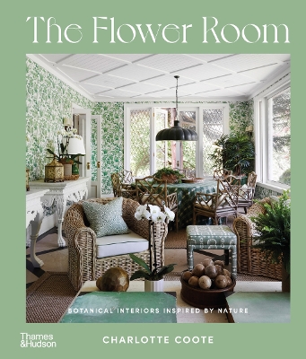 Flower Room: Botanical Interiors for Contemporary Homes