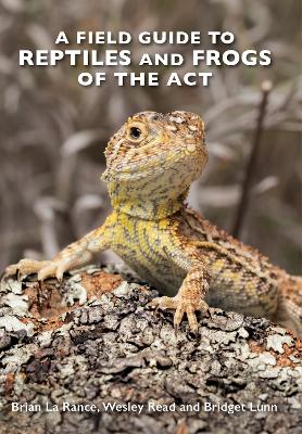 Field Guide to Reptiles and Frogs of the ACT