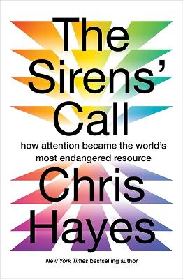 Sirens Call: how attention became the world's most endangered resource
