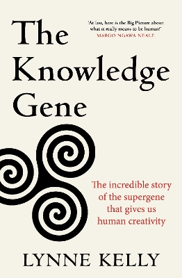 Knowledge Gene: The incredible story of the supergene that gives us human creativity