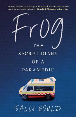 Frog: The secret diary of a paramedic